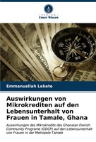 Auswirkungen Von Mikrokrediten Auf Den Lebensunterhalt Von Frauen In Tamale,...
