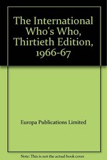 The International Whos Who, Thirtieth Edition...