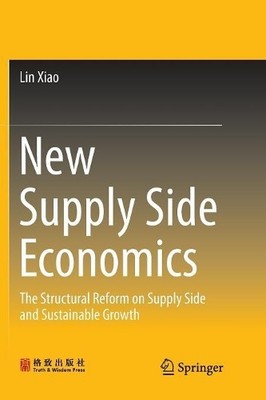 New Supply Side Economics - 9789811351884