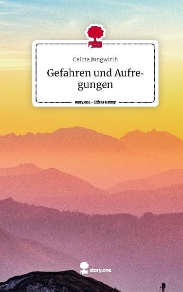 Gefahren Und Aufregungen. Life Is A Story - Story.One Celina Jungwirth-image