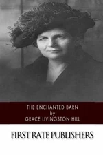 The Enchanted Barn - Paperback, by Hill Grace Livingston - Good