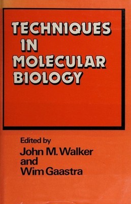 Techniques in Molecular Biology Hardcover John M., Gaastra, Wim W