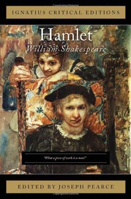 HAMLET (IGNATIUS CRITICAL SERIES) By William Shakespeare & Joseph Pearce **NEW**