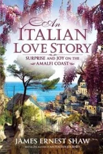 An Italian Love Story: Surprise and Joy on the Amalfi Coast (Italian Jo - GOOD
