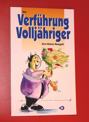 Urs-Heinz Naegli: Verführung Volljähriger (Dynamis Verlag, 1992)