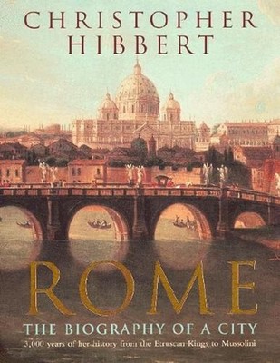 Rome: The Biography of a City by Christopher Hibbert (English) Paperback Book