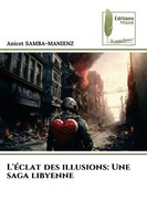 Anicet Samba-Manienz | L'éClat Des Illusions: Une Saga Libyenne | Taschenbuch