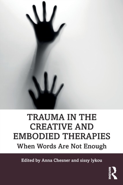 Trauma in the Creative and Embodied Therapies: When Words are Not Enough - Image 5