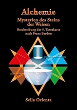 NEW Alchemie Die Mysterien des Steins der Weisen Seila Orienta GERMAN BOOK #512