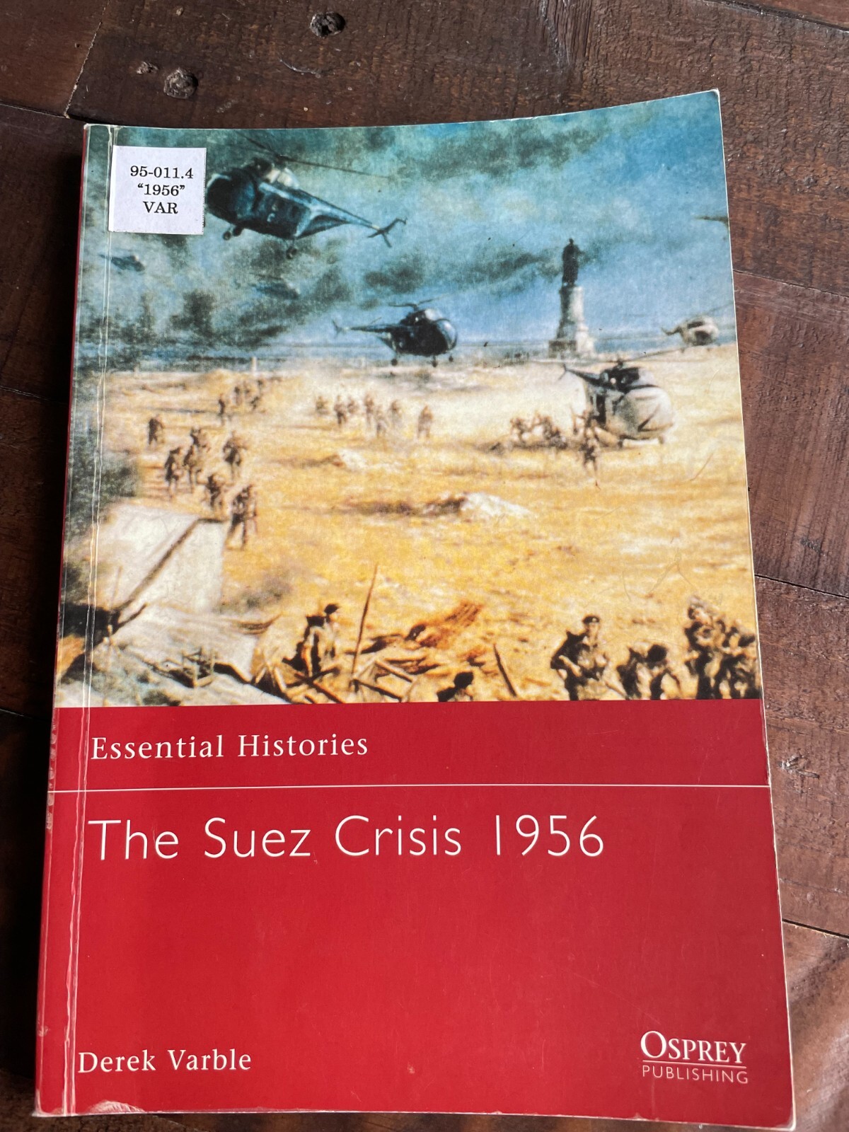 Osprey Essential Histories The Suez Crisis 1956 PB Derek Varble