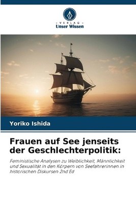 Frauen auf See jenseits der Geschlechterpolitik by Yoriko Ishida (German) Paperb