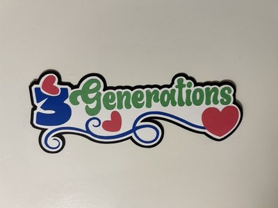 Three 3 Generations Handmade Scrapbook Title Paper Pieced Die Cut