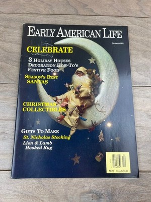 Early American Life Magazine Dec 1991 #6 Holiday Houses Christmas Collectibles