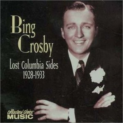 Crosby, Bing - Lost Columbia Sides: 1928-1933 - Crosby, Bing CD UWVG The Cheap