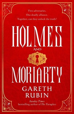 Holmes and Moriarty: The new official Sherlock Holmes novel by Gareth Rubin Pape