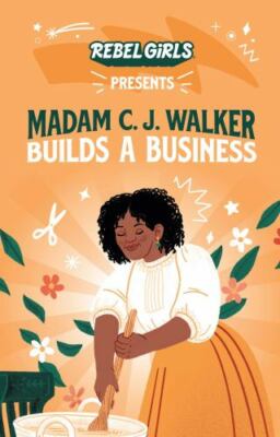 Madam C. J. Walker Builds a Business, USED-Very Good, Rebel Girls,Millner, Denen