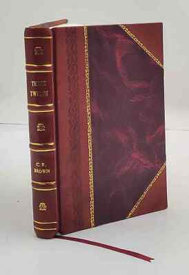 These twelve; a study in temperament, by Charles Reynolds Brown. [Leather Bound]