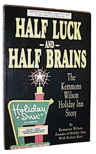 Half Luck and Half Brains Kemmons Wilson Holiday Inn Story Uncorrected Proof ARC