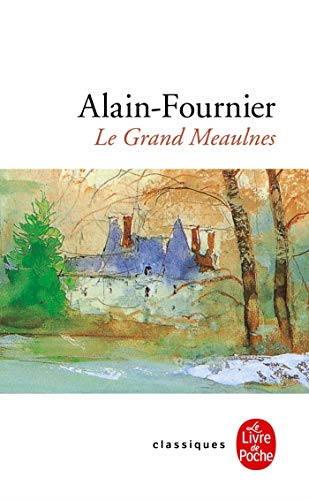 Le Grand Meaulnes (Le Livre de Poche) - Alain-Fournier