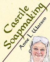Anne L. Watson | Castile Soapmaking | Taschenbuch | Englisch (2024)