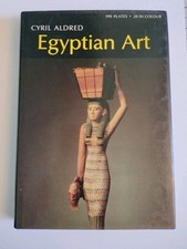 Egyptian Art - Pharaohs 3100-320 BC  Cyril Aldred 1980 Oxford University HC