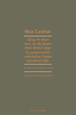 Zog nit keyn mol, az du geyst dem letstn veg. Max Czollek Taschenbuch 20 S. 2020