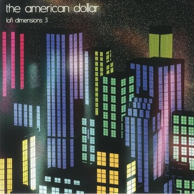 AMERICAN DOLLAR, The - Lofi Dimensions 3 - LIMITED 180 GRAM VINYL LP