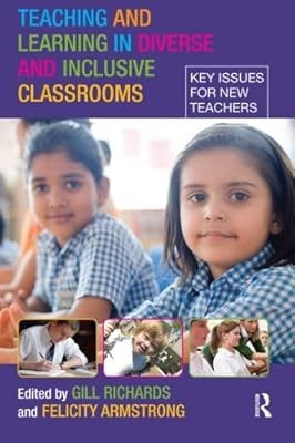 Teaching and Learning in Diverse and Inclusive Classrooms: Key Issues for New Te