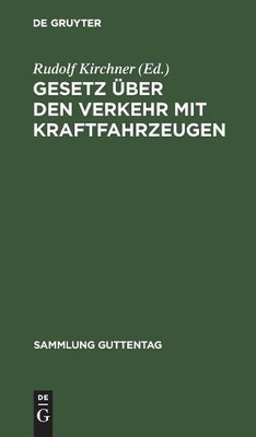 Gesetz über den Verkehr mit Kraftfahrzeugen (Hardback) Sammlung Guttentag
