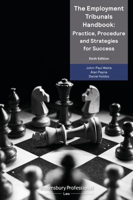 Employment Tribunal Handbook : Practice, Procedure and Strategies for Success...