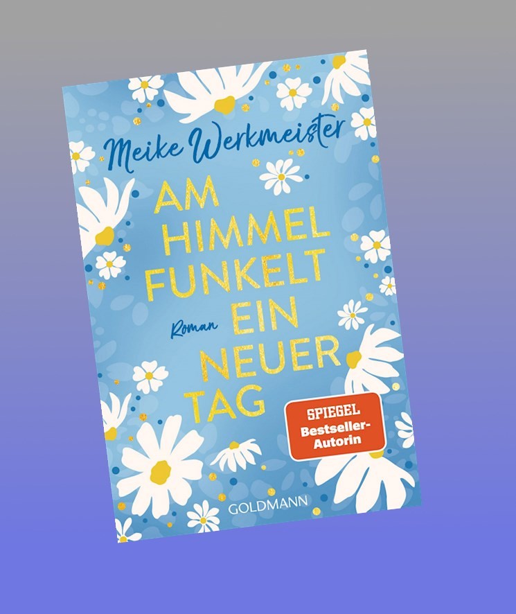Goldmann Licht Am Himmel Funkelt Ein Neuer Tag, Belletristik Von Meike Werkmeister - Bild 2