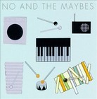 No And The Maybes by No & The Maybes (CD, Nov-2009, Quince Records)