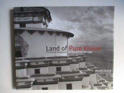 Land of Pure Vision: The Sacred Geography of Tibet and the Himalaya by David...