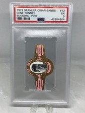 1979 Spanera Cigar Bands #12 Pink Gene Tunney PSA 5 (Total Pop all grades 5)