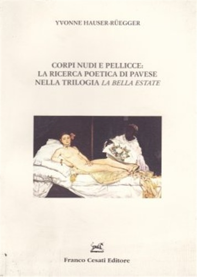 Hauser Ruegger,Yvonn - Corpi nudi e pellicce:la ricerca poetica di Pavese nella