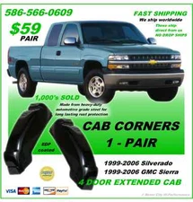 CAB CORNERS 1999-2006 GMC SIERRA EXTENDED CAB LEFT AND RIGHT