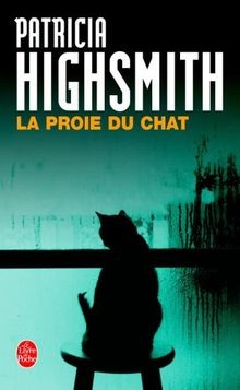 La proie du chat von Highsmith | Buch | Zustand akzeptabel