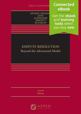 Dispute Resolution: Beyond the Adversarial Model [Connected Ebook] by Lela Porte