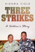 Diedra Cole | Three Strikes | Taschenbuch | Englisch (2010) | A Soldier's Story