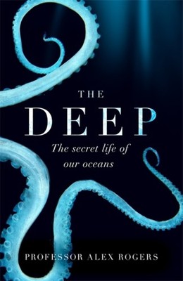 Alex Rogers / The Deep /  9781472253934