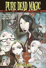 Pure Dead Magic by Gliori, Debi