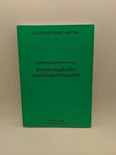 Erinnerungskultur und Gedächtnispolitik by Ingeborg Siggelkow (2003, Peter La...