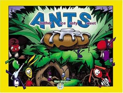 ANTS: Another Nice Tasty Sweet - Hardcover By Watier, Matt - VERY GOOD