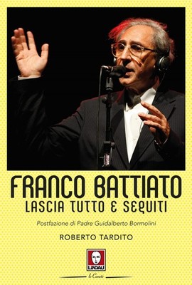 Roberto Tardito Guidalberto Borm Franco Battiato. Lascia tutto e se (Paperback)