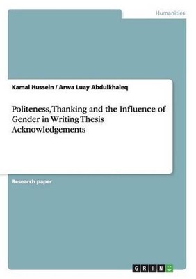 Politeness, Thanking and the Influence of Gender in Writing Thesis Acknowledgeme