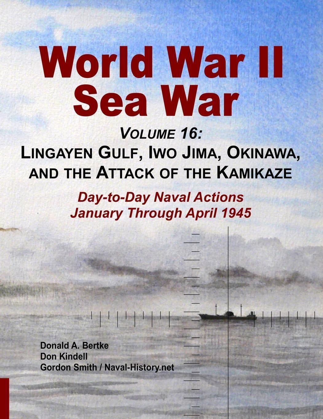 Donald A. Bertke (u. A.) | World War Ii Sea War, Volume 16 |