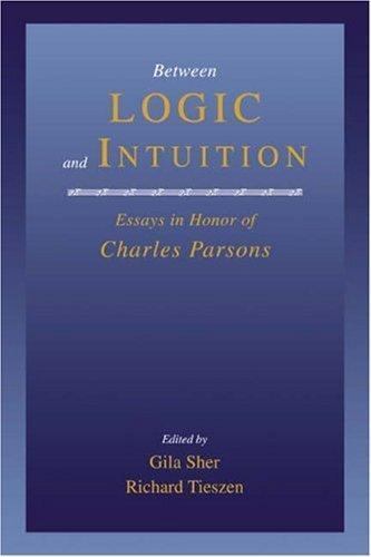 Between Logic Intuition Essays Honor Charles Parsons Hardcover 9780521650762