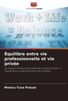 ÉQuilibre Entre Vie Professionnelle Et Vie PrivéE Monica Yuva Prasad