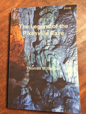 The Legend of the Pikesville Cave Thomas Barker 2015 2nd Print **Signed** SC