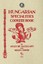 Hungarian Specialties Cookery Book (Cooking in America) by Nelly De Sacellary.
